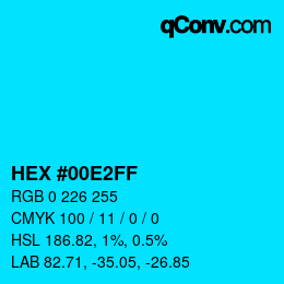 カラーコード: HEX #00E2FF | qconv.com