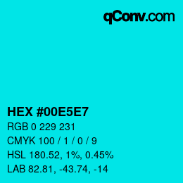 カラーコード: HEX #00E5E7 | qconv.com