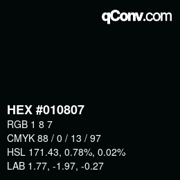 カラーコード: HEX #010807 | qconv.com