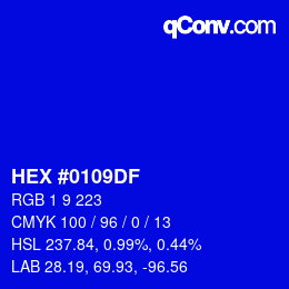 カラーコード: HEX #0109DF | qconv.com