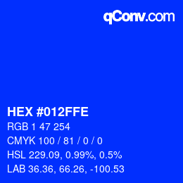 颜色代码: HEX #012FFE | qconv.com