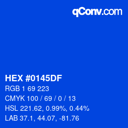 カラーコード: HEX #0145DF | qconv.com