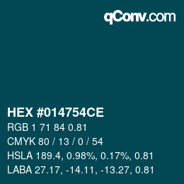 カラーコード: HEX #014754CE | qconv.com