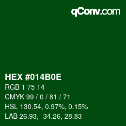 カラーコード: HEX #014B0E | qconv.com