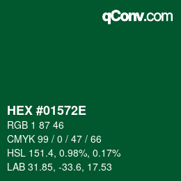 カラーコード: HEX #01572E | qconv.com