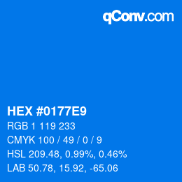 カラーコード: HEX #0177E9 | qconv.com