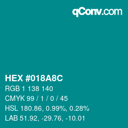 カラーコード: HEX #018A8C | qconv.com