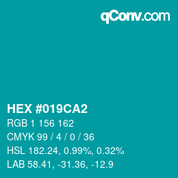 カラーコード: HEX #019CA2 | qconv.com