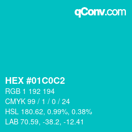 Color code: HEX #01C0C2 | qconv.com