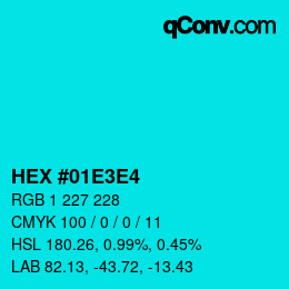 Color code: HEX #01E3E4 | qconv.com