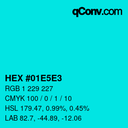 Farbcode: HEX #01E5E3 | qconv.com