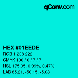 カラーコード: HEX #01EEDE | qconv.com