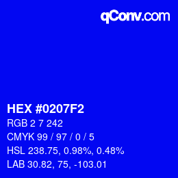 カラーコード: HEX #0207F2 | qconv.com