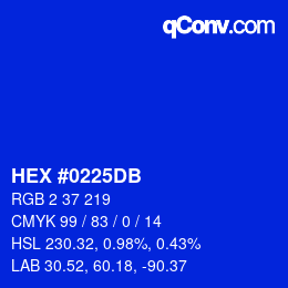 颜色代码: HEX #0225DB | qconv.com
