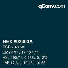 颜色代码: HEX #02303A | qconv.com