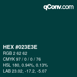 Color code: HEX #023E3E | qconv.com