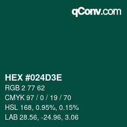 カラーコード: HEX #024D3E | qconv.com