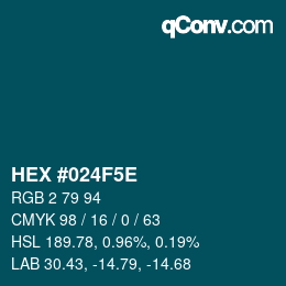 カラーコード: HEX #024F5E | qconv.com