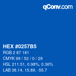 颜色代码: HEX #0257B5 | qconv.com