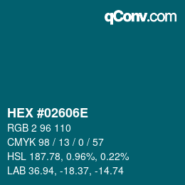 Farbcode: HEX #02606E | qconv.com