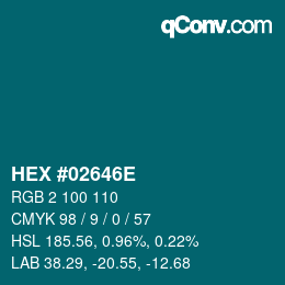 カラーコード: HEX #02646E | qconv.com