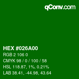 Color code: HEX #026A00 | qconv.com