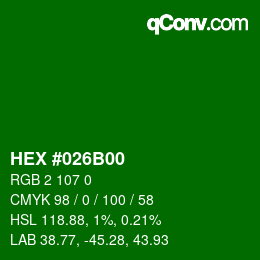 Color code: HEX #026B00 | qconv.com