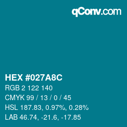 カラーコード: HEX #027A8C | qconv.com