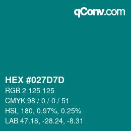 Color code: HEX #027D7D | qconv.com