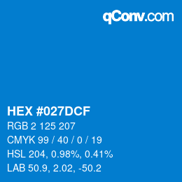 Farbcode: HEX #027DCF | qconv.com