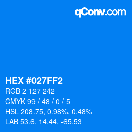 カラーコード: HEX #027FF2 | qconv.com