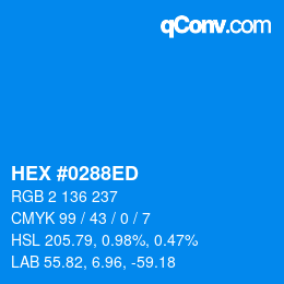 カラーコード: HEX #0288ED | qconv.com