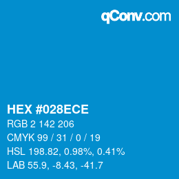 カラーコード: HEX #028ECE | qconv.com