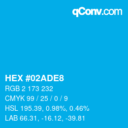 Color code: HEX #02ADE8 | qconv.com