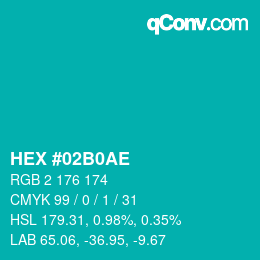 颜色代码: HEX #02B0AE | qconv.com