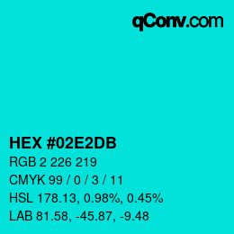 カラーコード: HEX #02E2DB | qconv.com