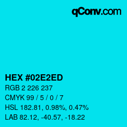 Color code: HEX #02E2ED | qconv.com