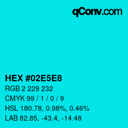 Color code: HEX #02E5E8 | qconv.com