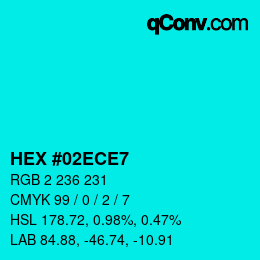 Color code: HEX #02ECE7 | qconv.com