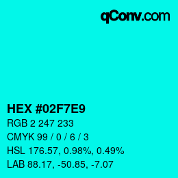 Color code: HEX #02F7E9 | qconv.com