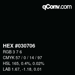 Farbcode: HEX #030706 | qconv.com