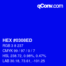 カラーコード: HEX #0308ED | qconv.com