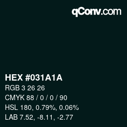 Color code: HEX #031A1A | qconv.com