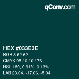 カラーコード: HEX #033E3E | qconv.com