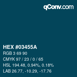 カラーコード: HEX #03455A | qconv.com