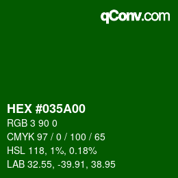 Color code: HEX #035A00 | qconv.com