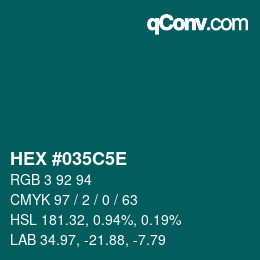 Farbcode: HEX #035C5E | qconv.com
