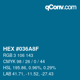 カラーコード: HEX #036A8F | qconv.com