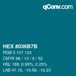 カラーコード: HEX #036B7B | qconv.com