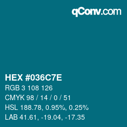 Farbcode: HEX #036C7E | qconv.com